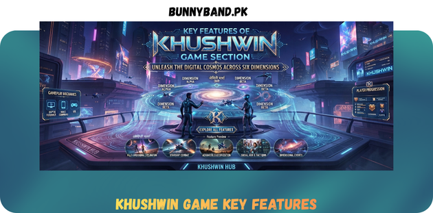KHUSHWIN Game Key Feature in Pakistan