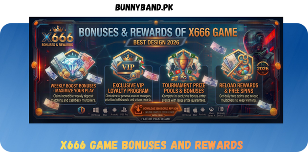 X666 Game Bonuses And Rewards in Pakistan