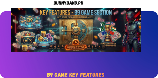 B9 Game Key Feature in Pakistan